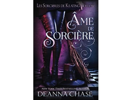 Livro Âme de sorcière Les Sorcières de Keating Hollow French Edition de Deanna Chase (Francês)