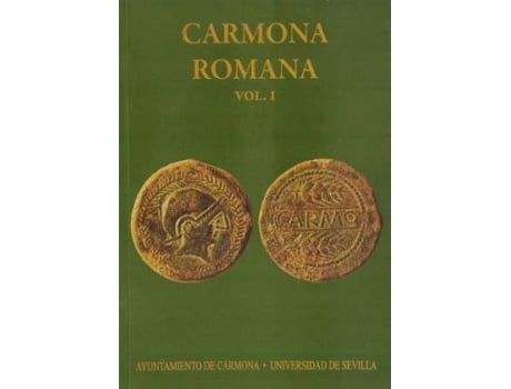 Livro Carmona romana : II Congreso de Historia de Carmona : celebrado del 29 de septiembre al 2 de octubre de 1999 de Congreso De Historia De Carmona (Espanhol)