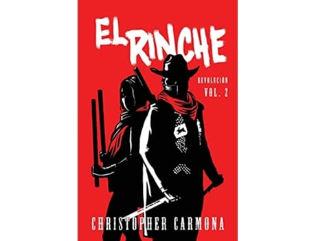 Livro El Rinche Revolución Vol 2 de Christopher Carmona (Inglês)