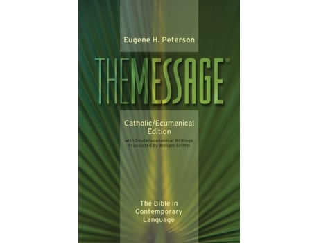 Livro message-ms-catholic/ecumenical de william griffin eugene h peterson (inglês)