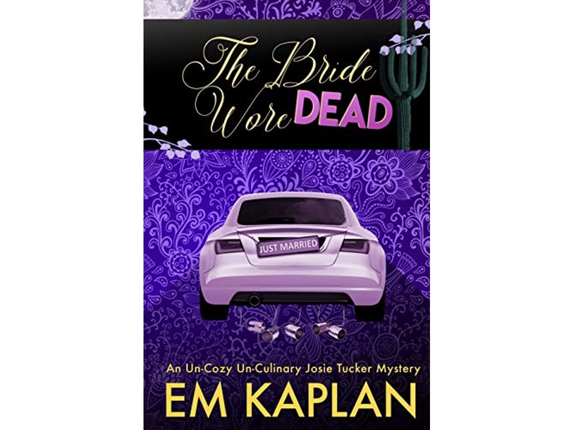 Livro The Bride Wore Dead A Josie Tucker Mystery Josie Tucker Mysteries de  EM Kaplan (Inglês) | Worten.pt