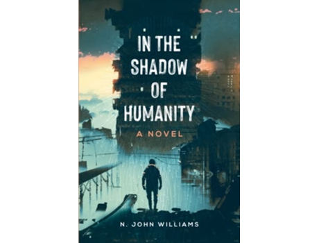 Livro In the Shadow of Humanity A Novel de N John Williams (Inglês)