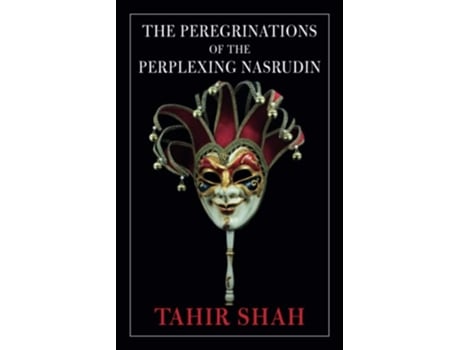 Livro The Peregrinations of the Perplexing Nasrudin de Tahir Shah (Inglês)