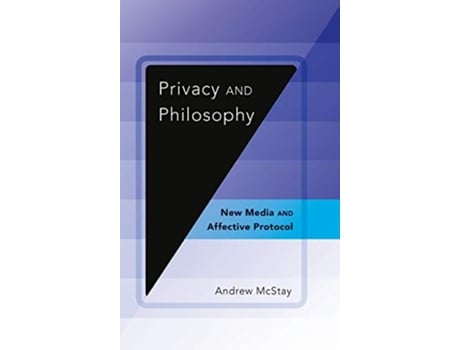 Livro Privacy and Philosophy de Andrew Mcstay (Inglês - Capa Dura)