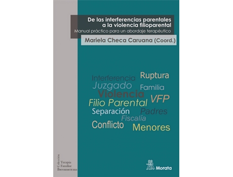 Livro De Las Interferencias Parentales A La Violencia Filioparental. Manual Práctico Para Un Abordaje Terapéutico de Mariela Checa Caruana (Espanhol)