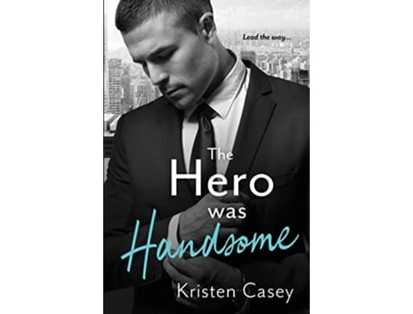 Livro The Hero Was Handsome Triple Threat de Kristen Casey (Inglês)