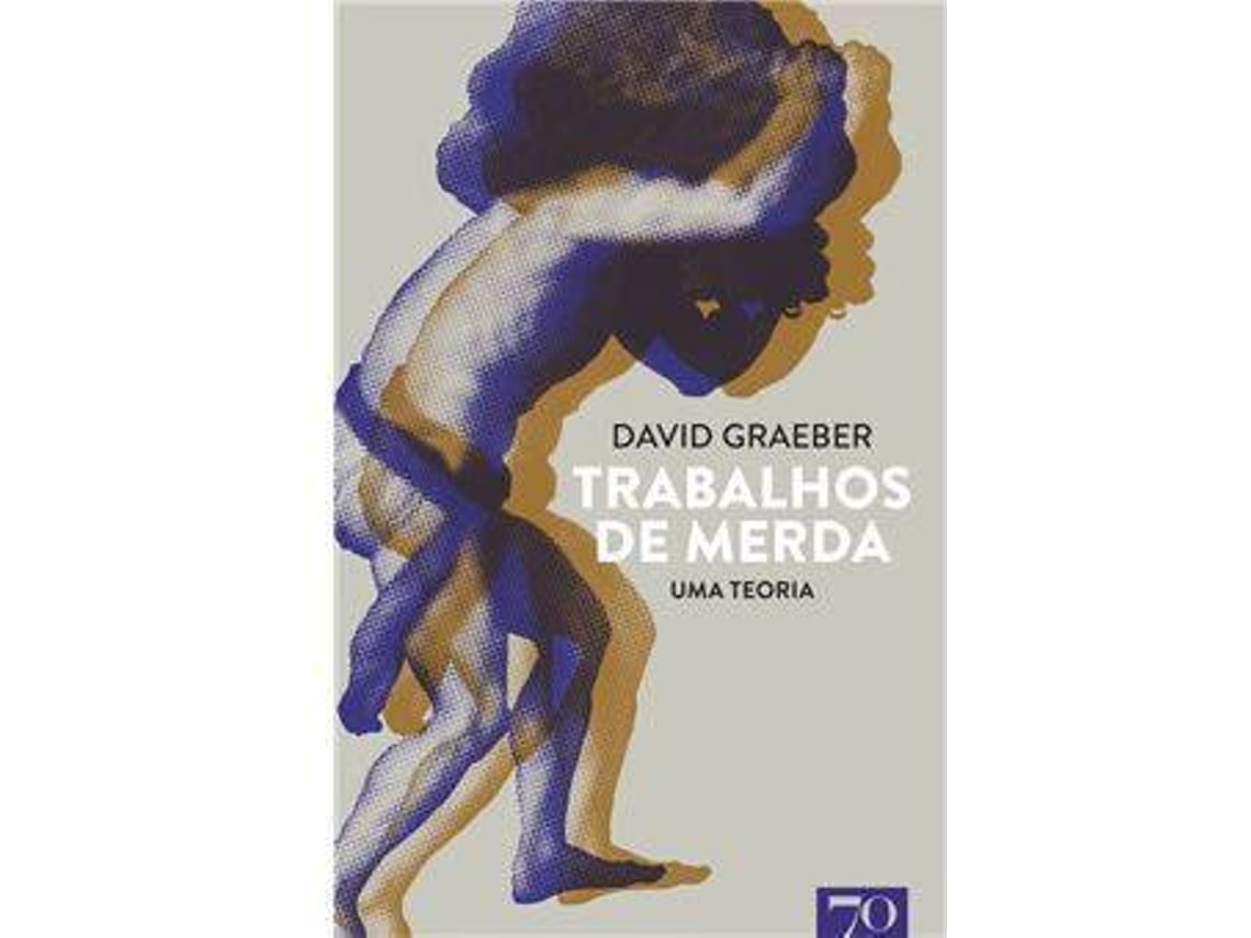 Livro Trabalhos De Merda - Uma Teoria De David Graeber (Português ...