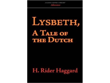 Livro Lysbeth, a Tale of the Dutch de H Rider Haggard (Inglês)