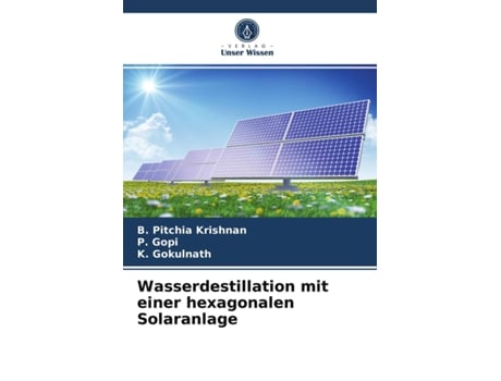 Livro Wasserdestillation mit einer hexagonalen Solaranlage German Edition de B Pitchia Krishnan, P Gopi et al. (Alemão)