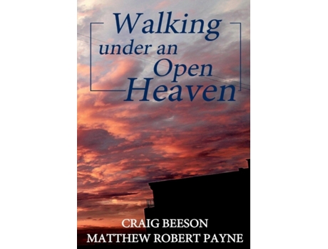 Livro walking under an open heaven de matthew robert payne,craig beeson (inglês)