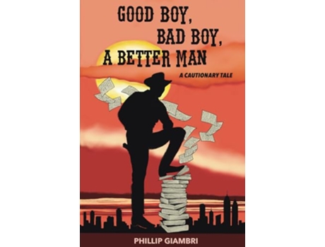 Livro Good Boy Bad Boy A Better Man A Cautionary Tale de Giambri Phillip (Inglês)