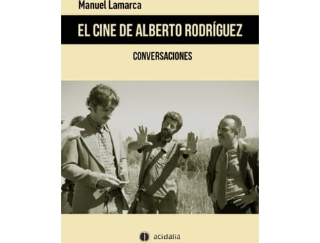 Livro El Cine De Alberto Rodríguez de Lamarca Rosales Manuel (Espanhol)