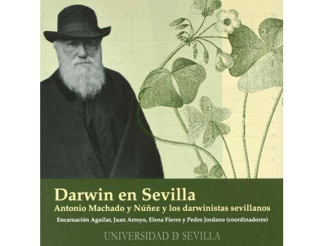 Livro Darwin En Sevilla : Antonio Machado y Nunez y Los Darwinistas Sevillanos de Editorial Antonio Aguilar (Espanhol)