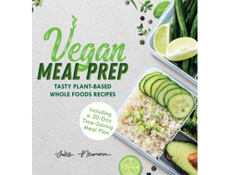 Livro Vegan Meal Prep de Jules Neumann (Inglês - Capa Dura)