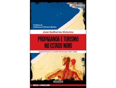 Livro Propaganda e Turismo no Estado Novo de José Guilherme Victorino (Português)