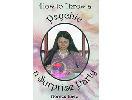 Livro How to Throw a Psychic a Surprise Party de Noreen Lace (Inglês)