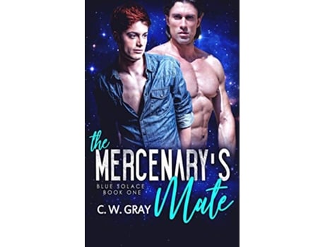 Livro The Mercenarys Mate de C W Gray (Inglês)