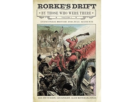 Livro Rorkes Drift By Those Who Were There de Ian Knight, Lee Stevenson et al. (Inglês - Capa Dura)