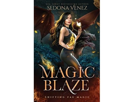 Livro Magic Blaze Dragons of Shifting Fae Magic Romance de Sedona Venez (Inglês)