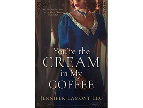 Livro Youre the Cream in My Coffee Corrigan Sisters de Jennifer Lamont Leo (Inglês)