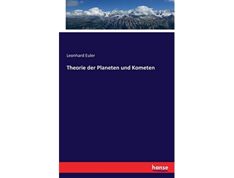 Livro Theorie der Planeten und Kometen German Edition de Leonhard Euler (Alemão)