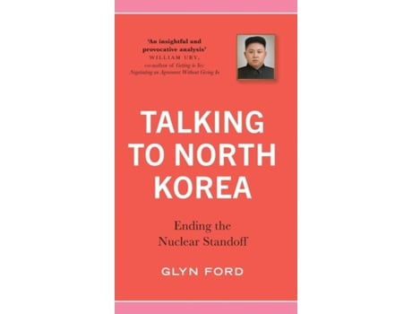 Livro Talking to North Korea: Ending the Nuclear Standoff Glyn Ford (Inglês)