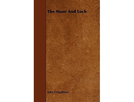 Livro The Moor And Loch de John Colquhoun (Inglês)