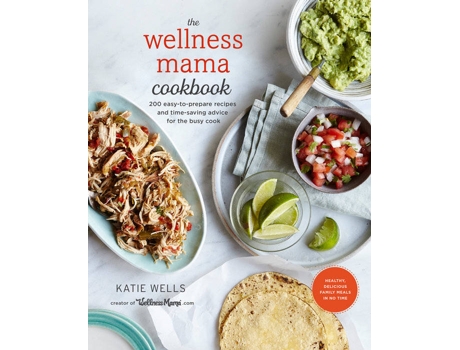 Livro The Wellness Mama Cookbook de Katie Wells