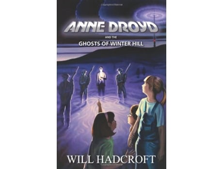 Livro Anne Droyd and the Ghosts of Winter Hill de Will Hadcroft (Inglês)