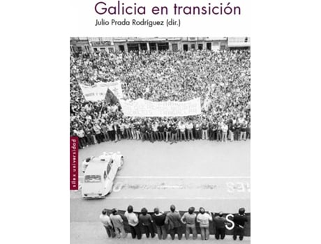 Livro Galicia En Transición de Julio Prada Rodríguez (Espanhol)