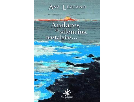 Livro Andares de silencios, nostalgias-- de Ana Lezcano Pastor (Espanhol)