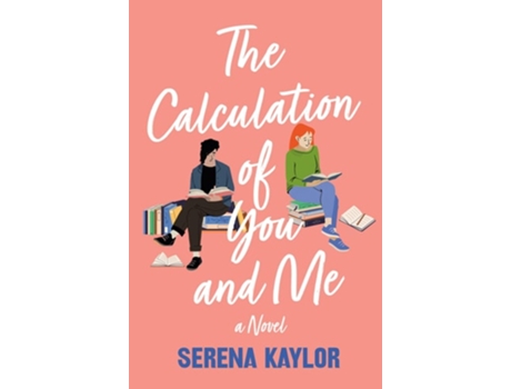 Livro The Calculation of You and Me de Serena Kaylor (Inglês)