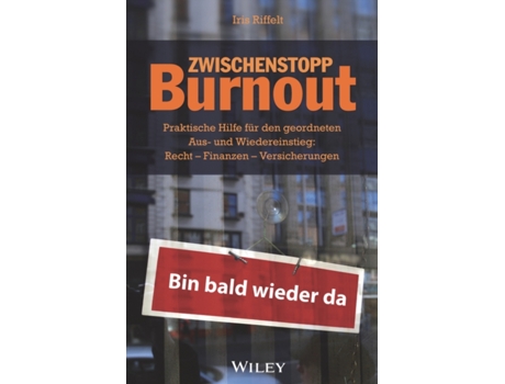 Livro Zwischenstopp Burnout: Praktische Hilfe fur den geordneten Aus- und Wiedereinstieg - Recht, Finanzen, Versicherungen de Iris Riffelt (Alemão)