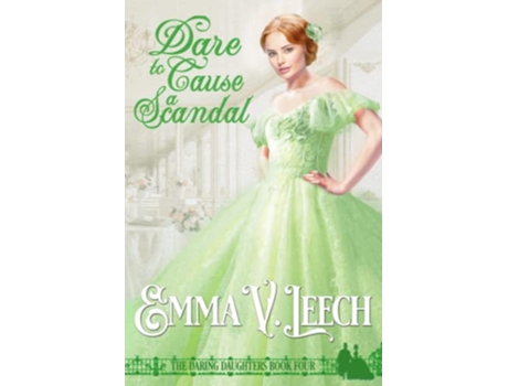 Livro Dare to Cause a Scandal Daring Daughters de Emma V Leech (Inglês)