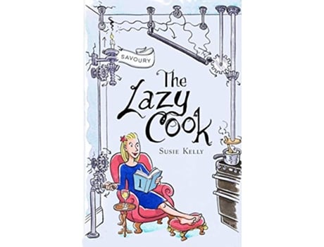 Livro The Lazy Cook Book One Quick And Easy Meatless Meals The Lazy Cook Books 1 and 2 de Susie Kelly (Inglês)