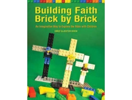 Livro building faith brick by brick: an imaginative way to explore the bible with children de emily slichter given (inglês)