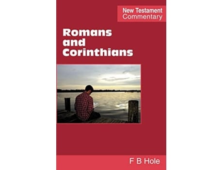 Livro Romans and Corinthians New Testament Commentary S de Frank Binford Hole (Inglês)