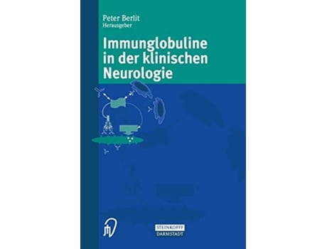 Livro Immunglobuline in der klinischen Neurologie German Edition de Peter Berlit (Alemão)