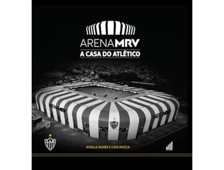 Livro Arena Mrv A Casa Do Atlético de Rivelle Nunes (Português)