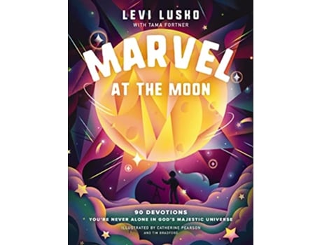 Livro Marvel at the Moon de Levi Lusko e Tama Fortner (Inglês - Capa Dura)