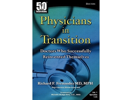 Livro Physicians in Transition Doctors Who Successfully Reinvented Themselves de Richard Fernandez (Inglês)