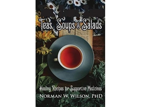 Livro Teas Soups Salads de Norman W Wilson (Inglês)