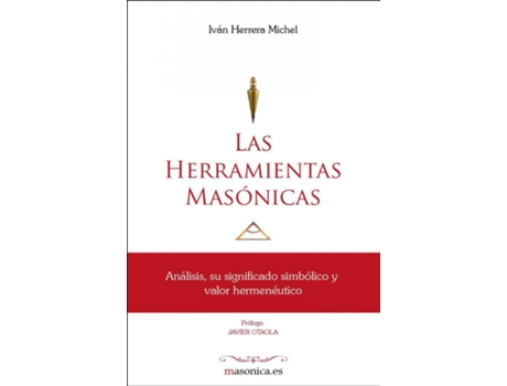 Livro Las Herramientas Masónicas de Iván Herrera Michel (Espanhol)