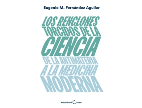 Livro Los Renglones Torcidos De La Ciencia de Eugenio Manuel Fernández Aguilar (Espanhol)