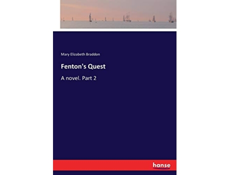 Livro Fentons Quest A novel Part 2 de Mary Elizabeth Braddon Braddon (Inglês)