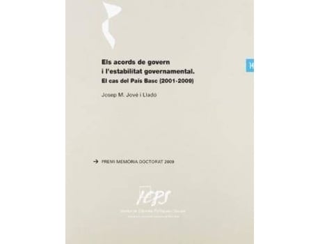 Livro Els acords de govern i l'estabilitat governamental : el cas del País Basc (2001-2009) de Josep MaríA Jové Lladó (Catalão)