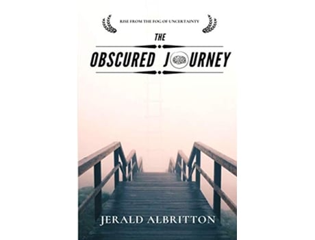 Livro The Obscured Journey Rise from the Fog of Uncertainty de Jerald Albritton (Inglês)