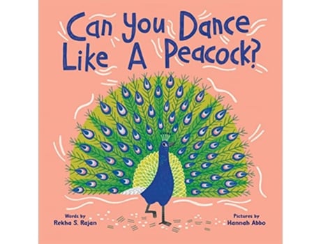 Livro Can You Dance Like a Peacock? de Rekha Rajan (Inglês - Capa Dura)