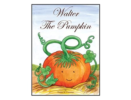 Livro Walter The Pumpkin de Taama Marti Forasiepi (Inglês)