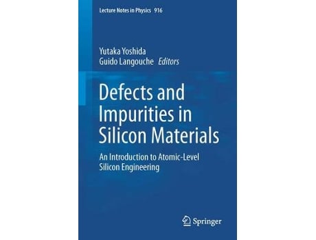 Livro defects and impurities in silicon materials de edited by yutaka yoshida , edited by guido langouche (inglês)